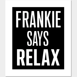 frankie says relax Posters and Art